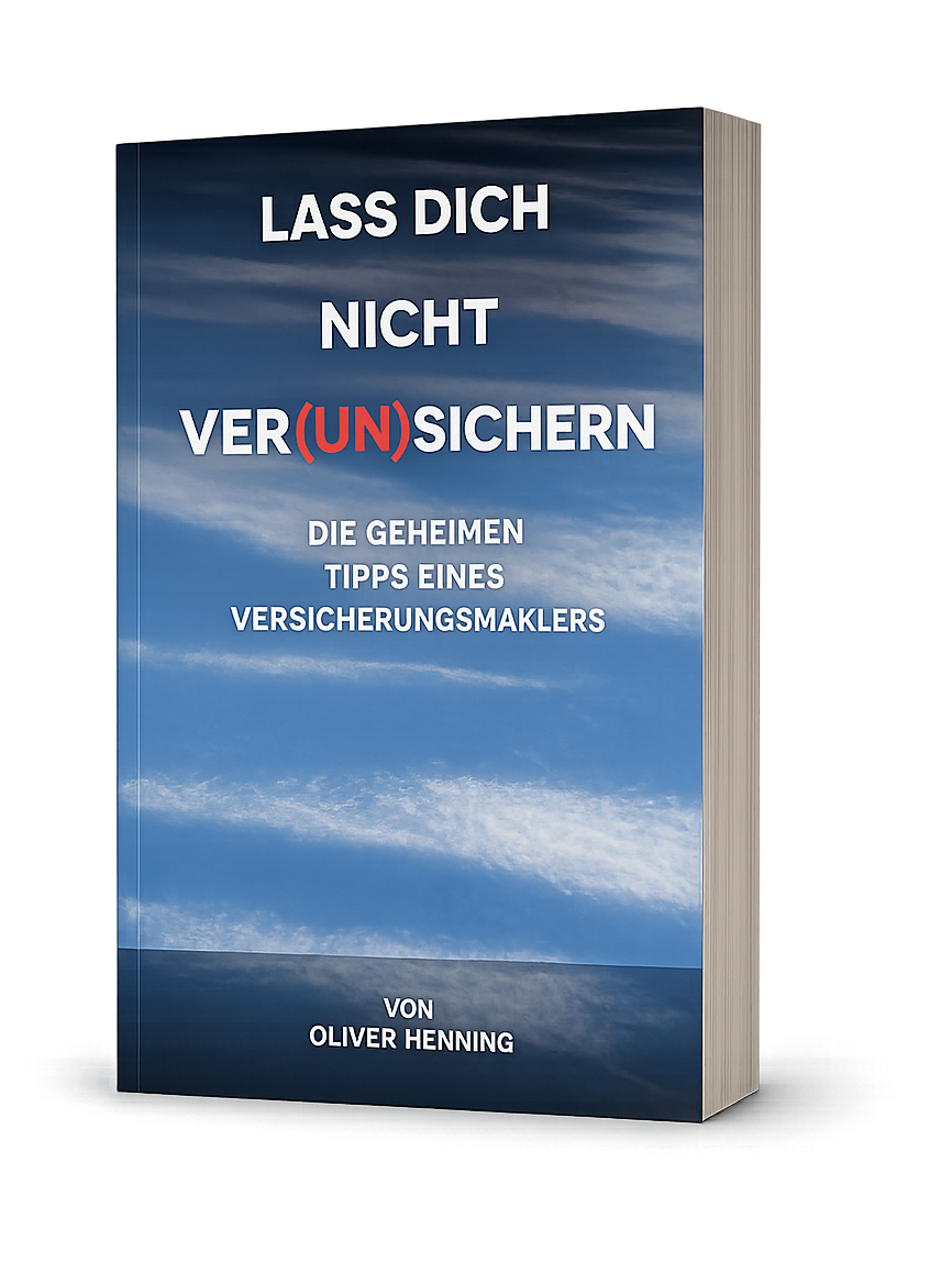 Buch 1 Buchcover: Lass dich nicht ver(un)sichern – Die geheimen Tipps eines Versicherungsmaklers von Oliver Henning